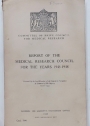 Report of the Medical Research Council for the Years 1945 - 1948.