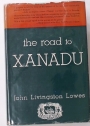 The Road to Xanadu: A Study in the Ways of the Imagination.