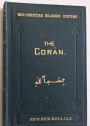 The Coran. Its Composition and Teaching; and The Testimony it Bears to The Holy Scriptures.