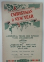 Christmas and New Year. Additional Trails and Altered Train Arrangements Between London (King's Cross) and Lincolnshire, Yorkshire, North-East English and Scotland, Thursday 21st December 1950 to Thursday 4th January 1951.
