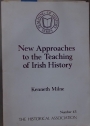 New Approaches to the Teaching of Irish History.