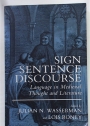 Sign Sentence Discourse: Language in Medieval Thought and Literature.