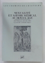 Sexualité et Savoir Médical au Moyen Age.