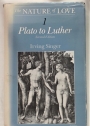 The Nature of Love. 1. Plato to Luther. Second Edition.