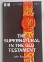 The Supernatural in the Old Testament.
