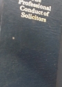 The Professional Conduct of Solicitors.