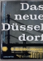 Das neue Düsseldorf - Stationen einer Wandlung. Herausgegeben von der Stadt Düsseldorf.