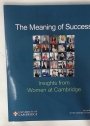 The Meaning of Success. Insights from Women at Cambridge.