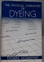 The Physical Chemistry of Dyeing. Second Edition.