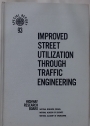 Improved Street Utilization through Traffic Engineering. Proceedings of a Conference.