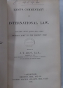 Kent's Commentary on International Law. Revised with Notes and Cases Brought Down to the Present Time.