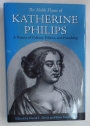 The Noble Flame of Katherine Philips. A Poetics of Culture, Politics and Friendship.