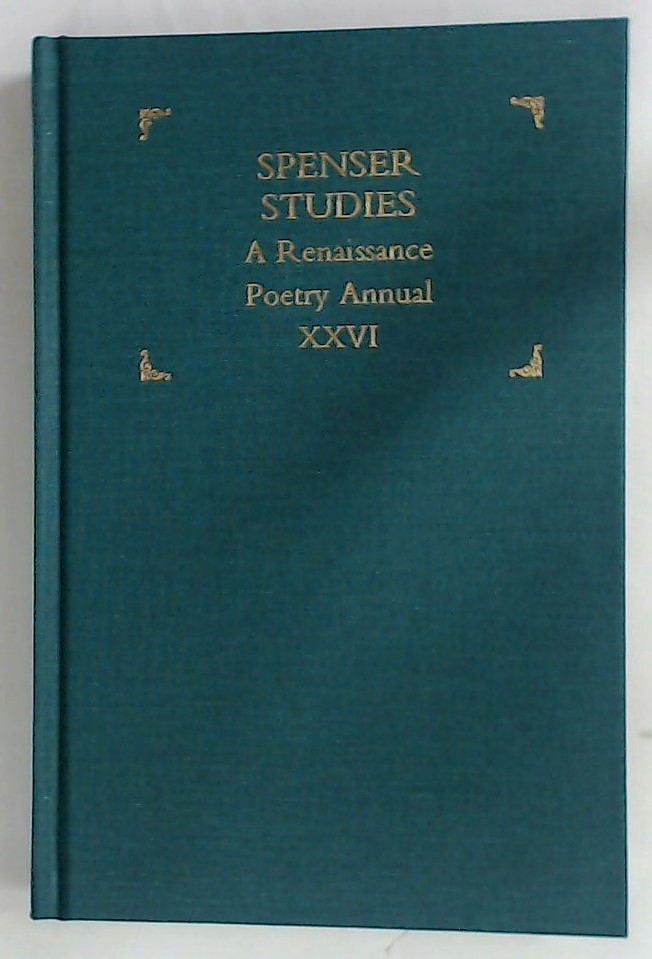 Spenser Studies. A Renaissance Poetry Annual. Volume XXVI.