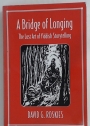 A Bridge of Longing. The Lost Art of Yiddish Storytelling.