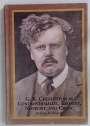 G.K. Chesterton as Controversialist, Essayist, Novelist, and Critic.
