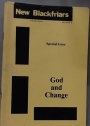 New Blackfriars. A Monthly Review of the English Dominicans. Special Issue: God and Change.