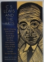 C S Lewis and the Arts. Creativity in the Shadowlands.