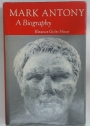 Mark Antony. A Biography.