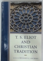 T S Eliot and Christian Tradition.