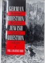 German Question / Jewish Question. Revolutionary Antisemitism in Germany from Kant to Wagner.