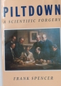 Piltdown. A Scientific Forgery.