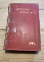 The Methodist Who's Who. 1914. Fifth Year of Issue.