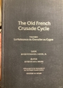 La Naissance du Chevalier au Cygne. The Old French Crusade Cycle, Volume I.