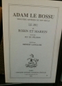 Adam le Bossu: Le Jeu de Robin et Marion, suivi du Jeu du Pèlerin.