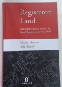 Registered Land. Law and Practice under the Land Registration Act 2002.