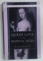 Queer Love in the Middle Ages.