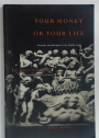 Your Money or Your Life. Economy and Religion in the Middle Ages.