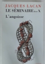 Le Séminaire, Livre X: L'Angoisse.