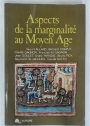 Aspects de la Marginalité au Moyen Age.