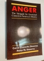 Anger: The Struggle for Emotional Control in America's History.