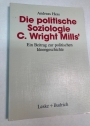 Die politische Soziologie C Wright Mills' : Ein Beitrag zur politischen Ideengeschichte.