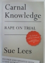 Carnal Knowledge. Rape on Trial.