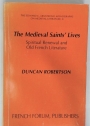 The Medieval Saints' Lives. Spiritual Renewal and Old French Literature.