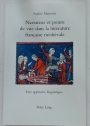 Narrateur et Points de Vue Dans la Littérature Française Médiévale. Une Approche Linguistique.