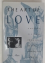 The Art of Love. Amatory Fiction from Ovid to the Romance of the Rose.