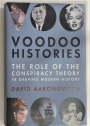 Voodoo Histories. The Role of the Conspiracy Theory in Shaping Modern History.