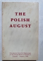 The Polish August: Documents from the Beginnings of the Polish Workers' Rebellion, Gdansk, August 1980.