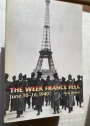 The Week France Fell: June 10-June 16, 1940.