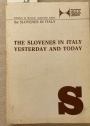 The Slovenes in Italy: Yesterday and Today.
