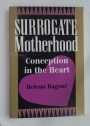 Surrogate Motherhood. Conception in the Heart.