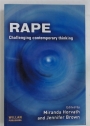 Rape. Challenging Contemporary Thinking.