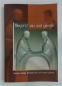 Beyond Sex and Gender.