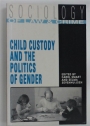 Child Custody and the Politics of Gender.