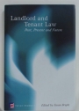 Landlord and Tenant Law. Past, Present and Future.
