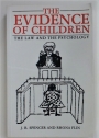 The Evidence of Children. The Law and Psychology.