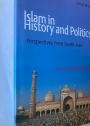 Islam in History and Politics: Perspectives from South Asia.